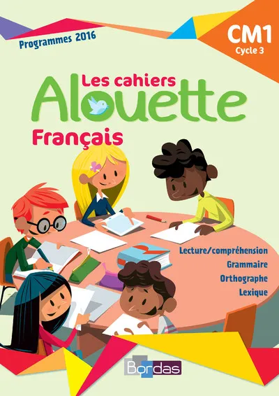 Livres Scolaire-Parascolaire Primaire Alouette Français CM1 2018 - Cahier d'exercices Michèle Pointeau-Mary