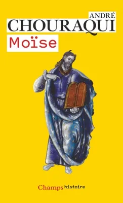 Moïse, VOYAGE AUX CONFINS D'UN MYSTÈRE