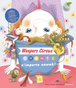 Weepers Circus chante n'importe nawak !