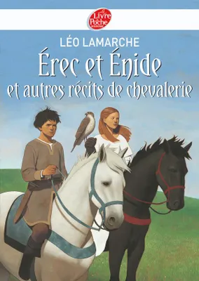 Erec et Enide et autres récits de chevalerie, et autres récits de chevalerie