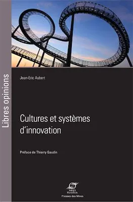 Cultures et systèmes d'innovation, Préface de Thierry Gaudin