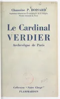 Le cardinal Verdier, archevêque de Paris, 1864-1940