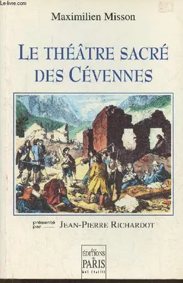 Le Théâtre sacré des Cévennes, Présenté par Jean-Pierre Richardot