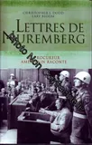 Lettres de Nuremberg [Board book] J. dodd Christopher, Bloom Lary, le procureur américain raconte