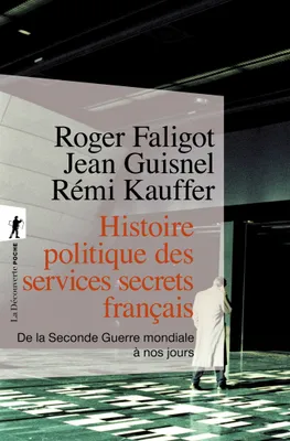 Histoire politique des services secrets français, De la Seconde Guerre mondiale à nos jours