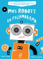 Mes robots en pyjamarama, Cahier d'activités