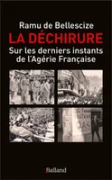 La déchirure, Sur les dernièrs instants de l'Algérie française