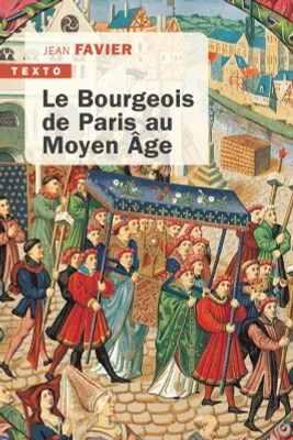 Le bourgeois de Paris au Moyen Âge