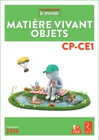 Matière, vivant, objets CP-CE1