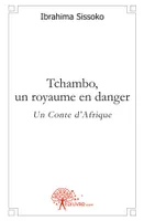 Tchambo, un royaume en danger, Un Conte d'Afrique