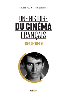 2, Une histoire du cinéma français, 1940-1949
