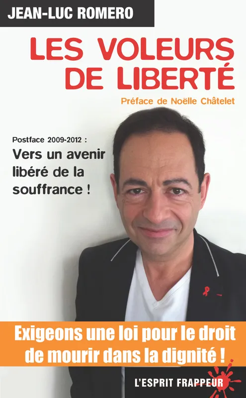 Les Voleurs de Liberté, 2009-2012, vers un avenir libéré de la souffrance ! Jean-Luc Roméro