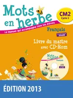Mots en herbe CM2 2013 Livre du maître + CD