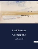 Cosmopolis, Volume IV