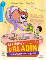Les défis d'Aladin, Un anniversaire de génie, « Les défis d'Aladin »  / 1res Lectures - Niv. 2