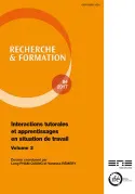 Recherche et formation, n°84/2017, Interactions tutorales et apprentissages en situation de travail : volume 2