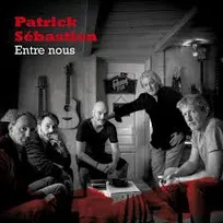 CD / Entre Nous / Patrick Sebastien