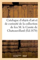Catalogue d'objets d'art et de curiosité, tableaux anciens et modernes