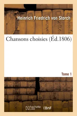 Chansons choisies. Tome 1