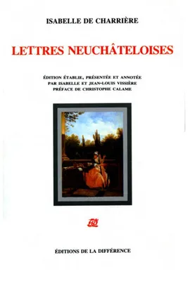 700 ans de littérature en Suisse romande., [1], Lettres neuchateloises