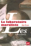LE LABORATOIRE MORALISTE, La Rochefoucauld et l'invention moderne de l'auteur
