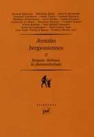 2, Annales bergsoniennes, II, Bergson, Deleuze, la phénoménologie