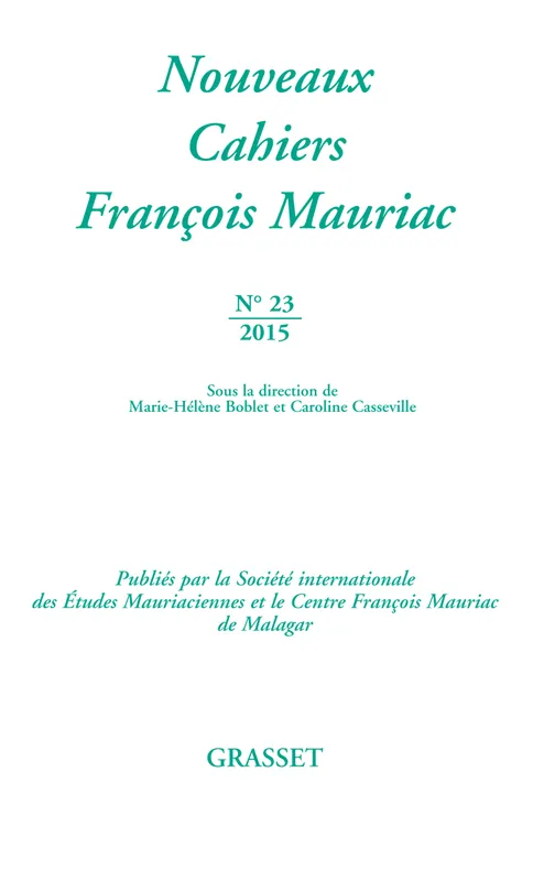 Livres Littérature et Essais littéraires Romans contemporains Francophones Nouveaux cahiers François Mauriac n°23 François Mauriac