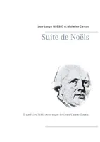 Suite de Noëls pour orchestre, D'après les Noëls pour orgue de Louis-Claude Daquin
