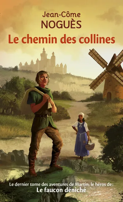 Livres Jeunesse de 6 à 12 ans Romans Le chemin des collines Jean-Côme Noguès