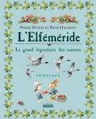 Livres Bretagne L'Elféméride - Printemps, Le grand légendaire des saisons René Hausman, Pierre Dubois