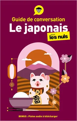 Guide de conversation - Le japonais pour les Nuls, 5e éd