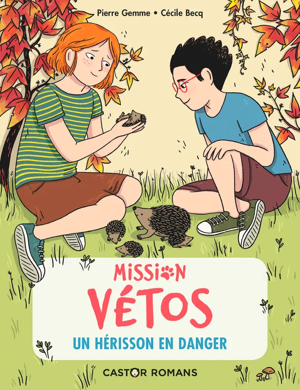 Livres Jeunesse de 6 à 12 ans Premières lectures Mission Vétos, 7, Un hérisson en danger Pierre Gemme, Cécile Becq