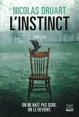 L'Instinct, Le nouveau thriller de Nicolas Druart