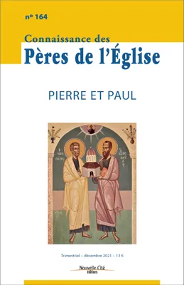 Connaissance des Pères de l'Église n°164, Pierre et Paul