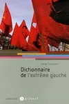 Dictionnaire de l'extrême gauche