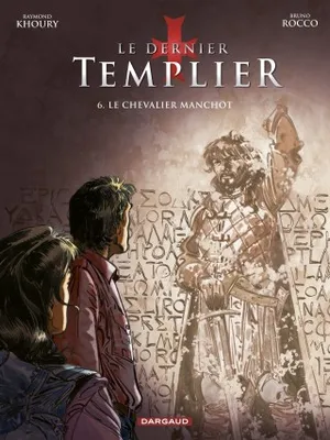 6, Le Dernier Templier - Saison 2 - Tome 6 - Le Chevalier manchot