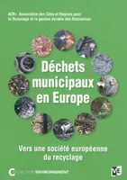 Déchets municipaux en Europe, vers une société européenne du recyclage