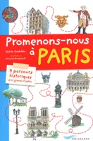Promenons-nous à Paris, 9 parcours historiques pour grands et petits