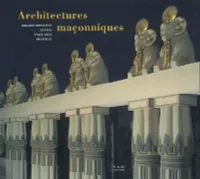 Architectures Maçonniques, Grande Bretagne, France, États-Unis