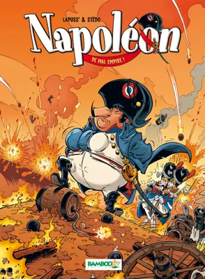1, Napoléon - tome 01, De mal empire !