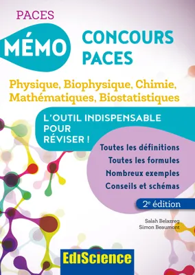 Mémo Concours PACES - 2éd. -Physique, Biophysique, Chimie, Mathématiques, Biostatistiques, Physique, Biophysique, Chimie, Mathématiques, Biostatistiques