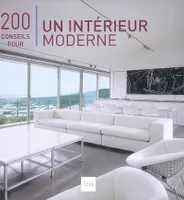 200 conseils pour un intérieur moderne