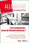 Allemagne d'aujourd'hui, n°186/octobre - décembre 2008, L'art contemporain : miroir de l'identité allemande?
