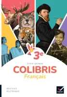 Colibris Français 3e - Ed. 2022 - Livre élève