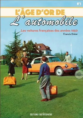 L'âge d'or de l'automobile, 1, Les voitures françaises des années 1950, Les voitures françaises des années 1950