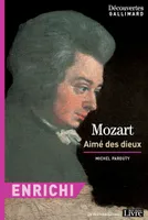 Mozart aimé des dieux - Version enrichie - Découvertes Gallimard