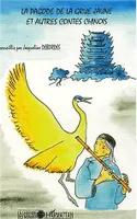 La pagode de la grue jaune et autres contes chinois