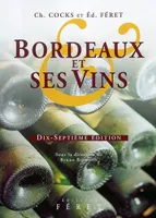 Bordeaux et ses vins XVIIe édition, classés par ordre de mérite dans chaque commune