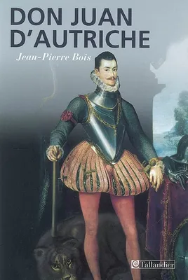 Don Juan d'Autriche, le héros de toutes les nations