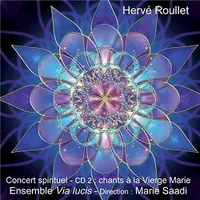 Concert spirituel par l'ensemble Via lucis - CD - CD2 - Chants à la Vierge Marie